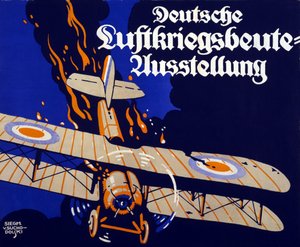 Poster ter promotie van de Duitse luchtvaartoorlogsbuit tentoonstelling, 1918